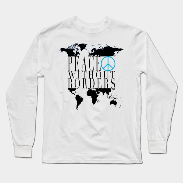 Peace Without Borders Long Sleeve T-Shirt by Dream and Design